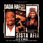 Dada Hafco – Are You Your Boyfriends Girlfriend Remix ft Sista Afia mp3 download
