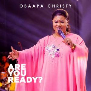 Obaapa Christy – Are You Ready mp3 download