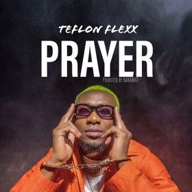 Teflon Flexx – Prayer mp3 download