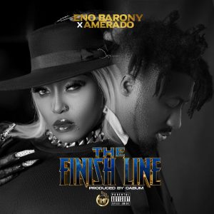 Eno Barony –The Finish Line ft Amerado mp3 download