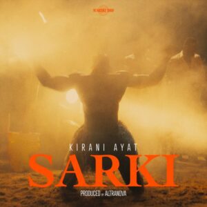 Kirani Ayat – Sarki mp3 download