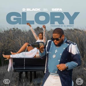 D-Black – Glory ft. Sefa mp3 download