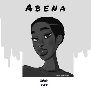 Edoh Yat – Abena mp3 download