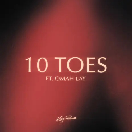King Promise – 10 Toes ft Omah Lay mp3 download