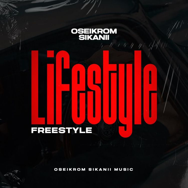 Oseikrom Sikanii – Lifestyle (Freestyle)