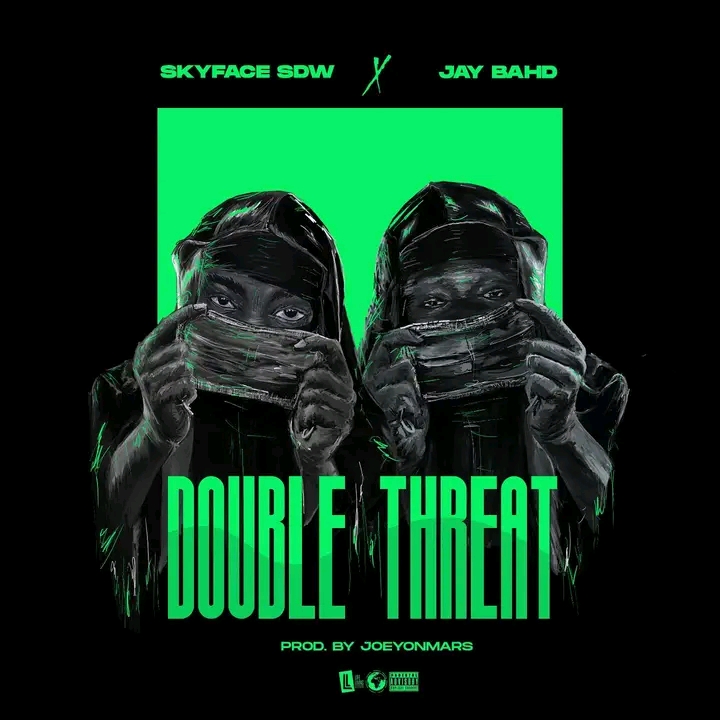 Skyface SDW – Double Threat ft Jay Bahd