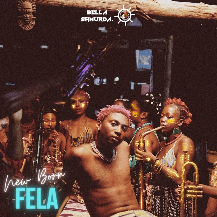 Bella Shmurda New Born Fela