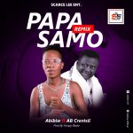 Abibiw - Papa Samo (Remix) ft. AB Crentsil