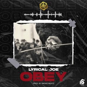 Lyrical Joe – Obey mp3 download