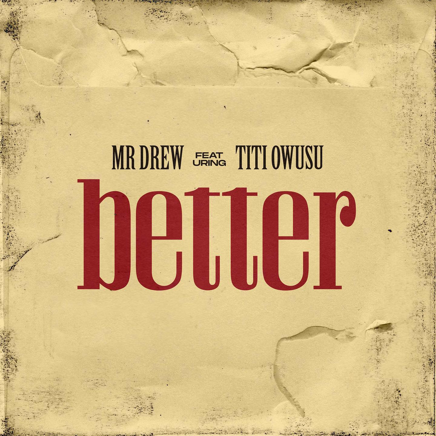 Mr Drew Better ft. Titi Owusu