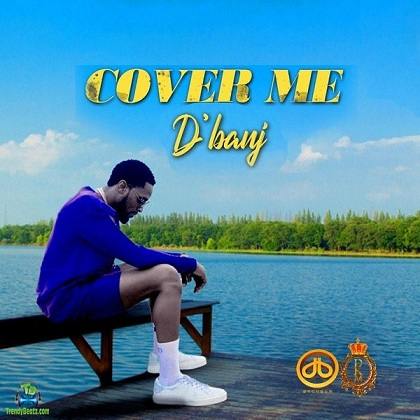 D’banj – Cover Me