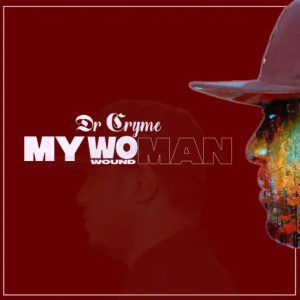 Dr Cryme – My Woman mp3 download