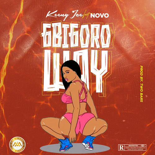 Keeny Ice – Gbigoro Way ft. Novo