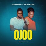 Ogidi Brown – Ojoo ft Artise Maame mp3 download