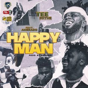 Tee Rhyme – Happy Man ft. Amerado mp3 download