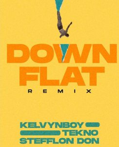Kelvyn Boy – Down Flat Remix mp3 download
