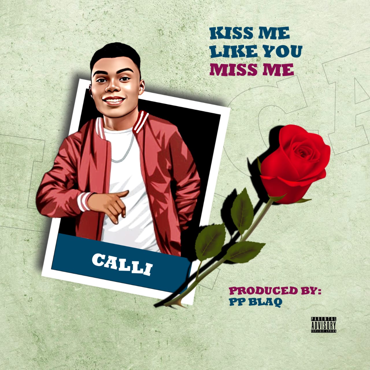 Calli – Kiss Me Like You Miss Me
