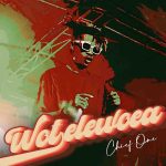 Chief One – Wotelewoea mp3 download