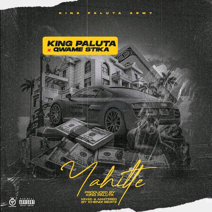 King Paluta – Yahitte ft. Qwame Stika