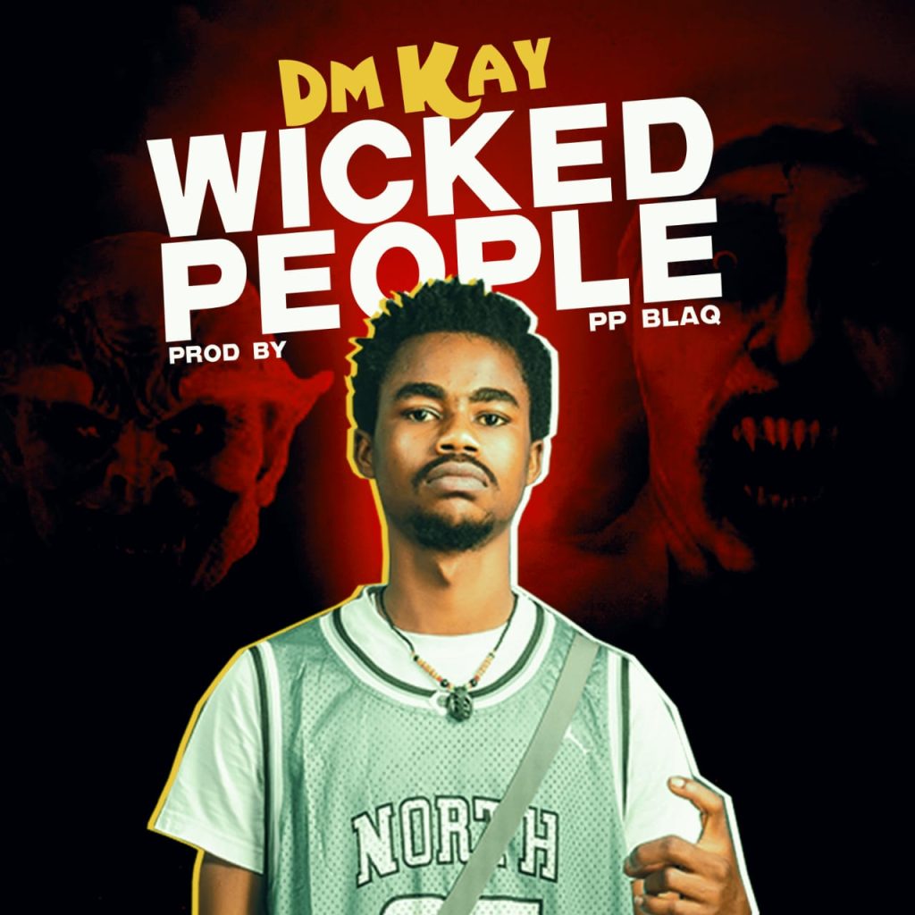 DM Kay – Wicked People