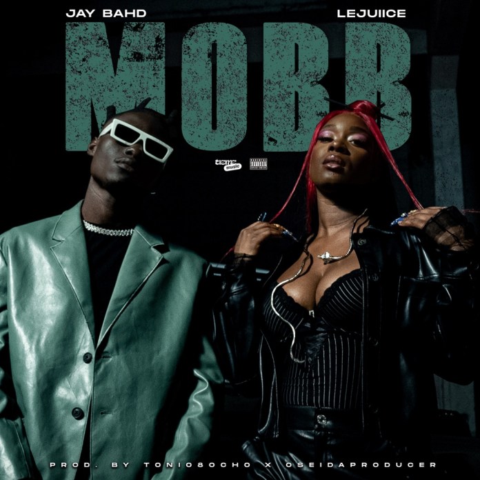 Jay Bahd – MOBB ft. Le Juiice