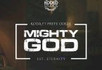 Koda – Mighty God ft. Preye Odede