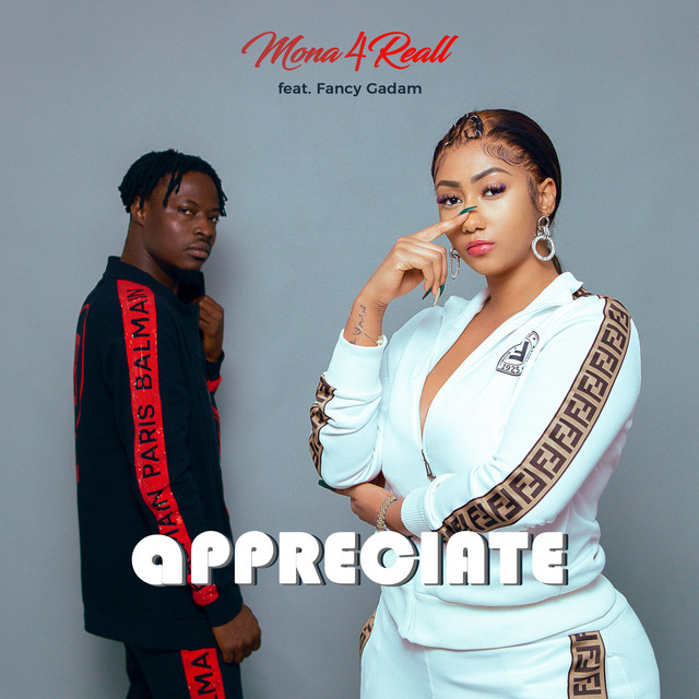 Mona 4Reall – Appreciate ft. Fancy Gadam