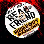 Rudebwoy Ranking – Real Friend