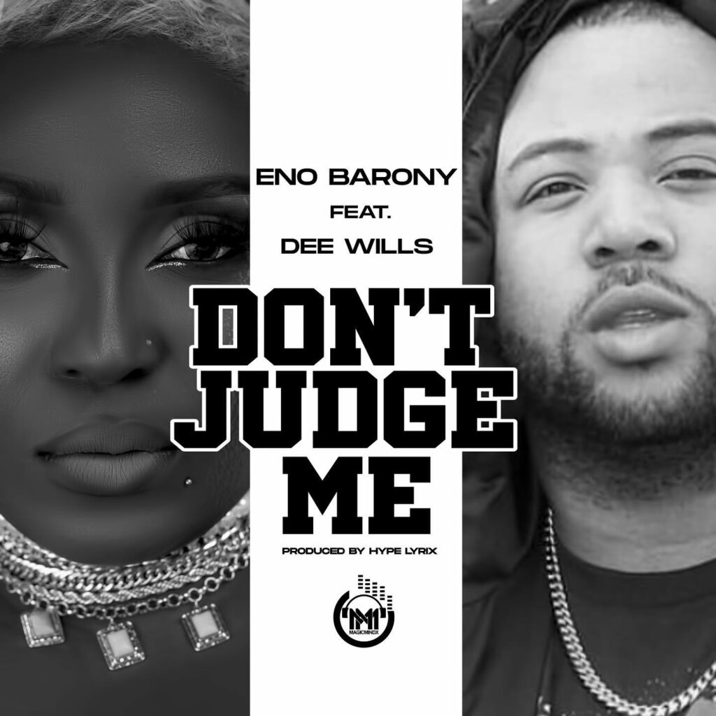Eno Barony – Don’t Judge Me ft. Dee Wills