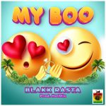 Blakk Rasta – My Boo