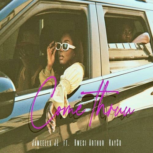 Jameella Jè – Come Thruu