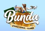 DJ Spinall – Bunda ft. Olamide & Kemuel