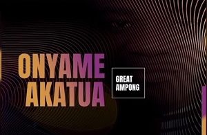 Great Ampong – Onyame Akatua