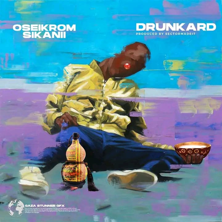 Oseikrom Sikanii – Drunkard