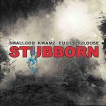 Smallgod – Stubborn