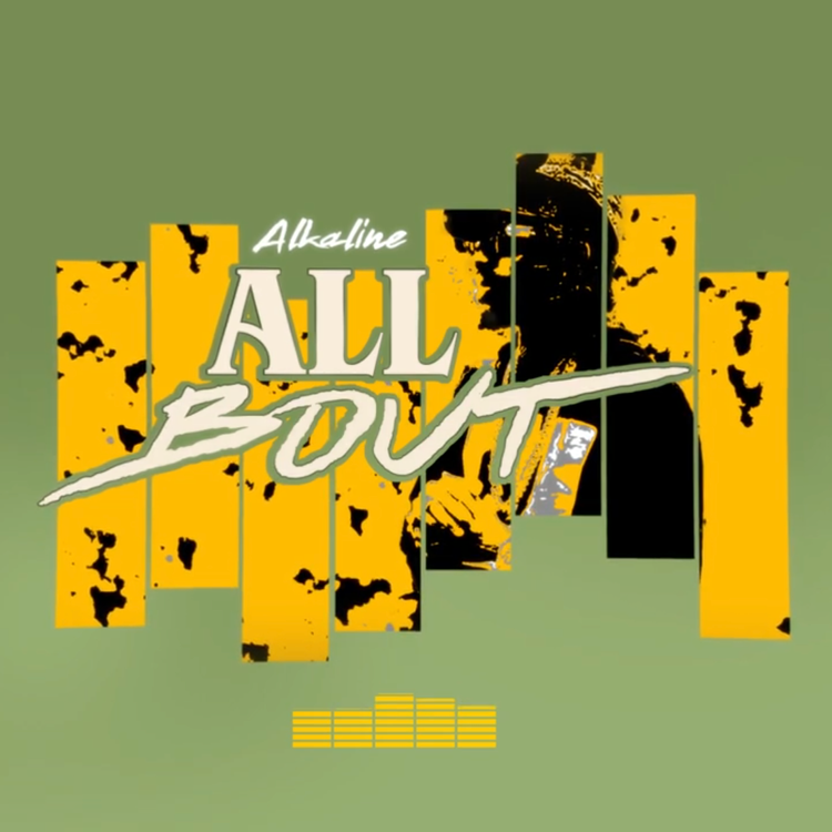 Alkaline – All Bout