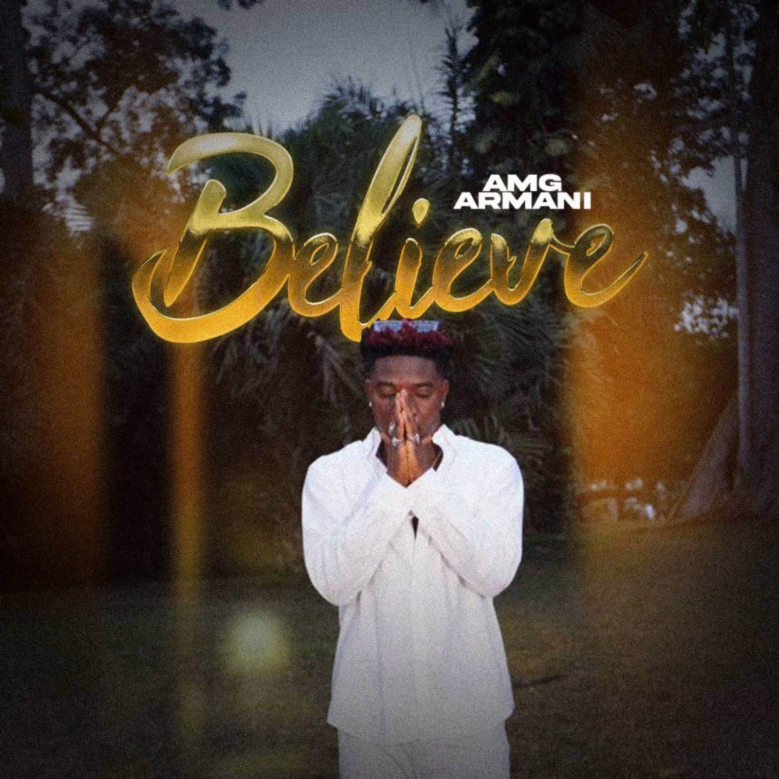 Amg Armani – Believe