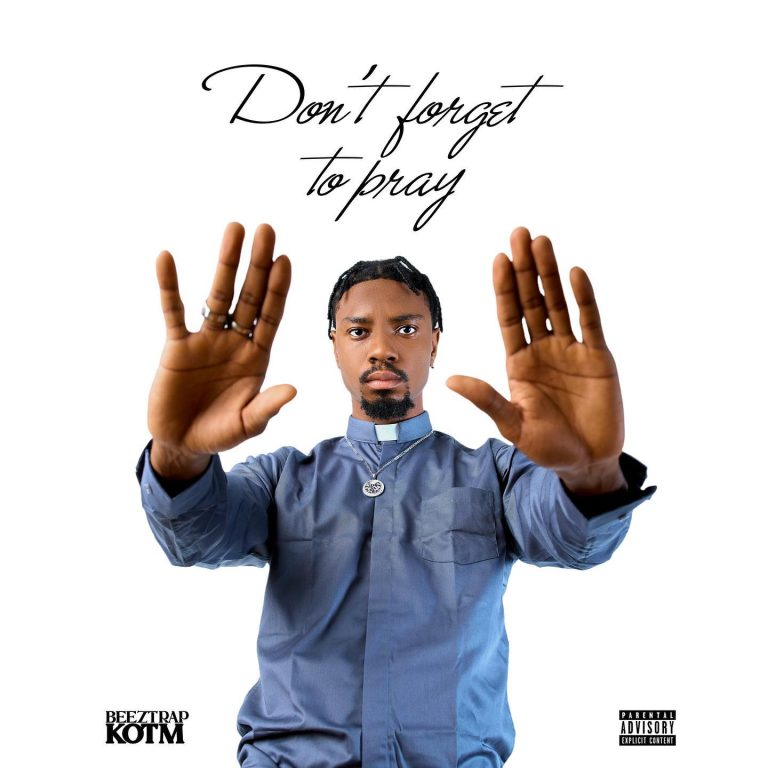 Beeztrap KOTM – Don’t Forget To Pray