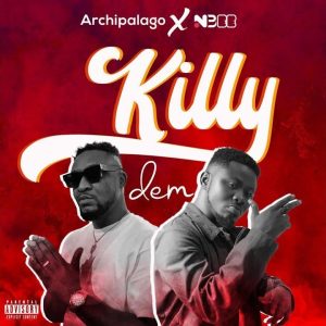 Archipalago – Killy Dem ft. Nbee mp3 download