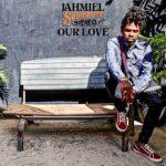 Jahmiel – Our Love mp3 download