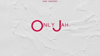 Eno Barony – Only Jah mp3 download