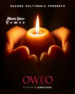 Nana Yaw Romeo - Owuo mp3 download