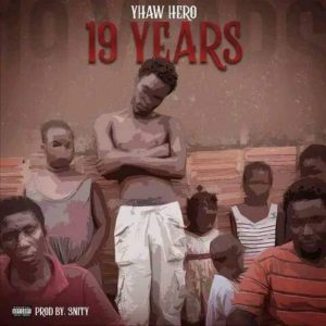 Yhaw Hero – 19 Years mp3 download