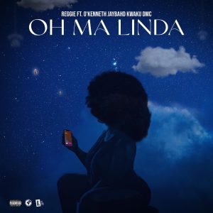 Reggie – Oh Ma Linda ft O’Kenneth, Jay Bahd & Kwaku DMC mp3 download