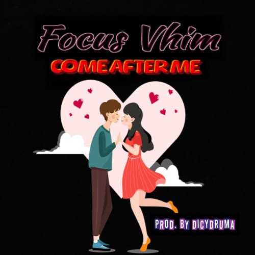 Focus Vhim – Come After Me mp3 download