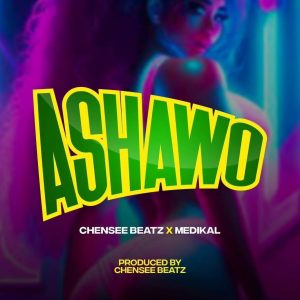 Chensee Beatz x Medikal – Ashawo mp3 download
