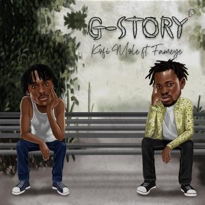 Kofi Mole – G-Story ft Fameye mp3 download