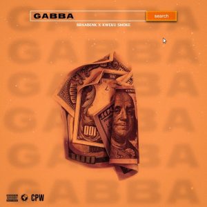 Braa Benk – Gabba ft Kweku Smoke mp3 download
