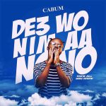 Cabum – De3 Wo Nim Ah Nono