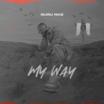 Guru Nkz – My Way mp3 download